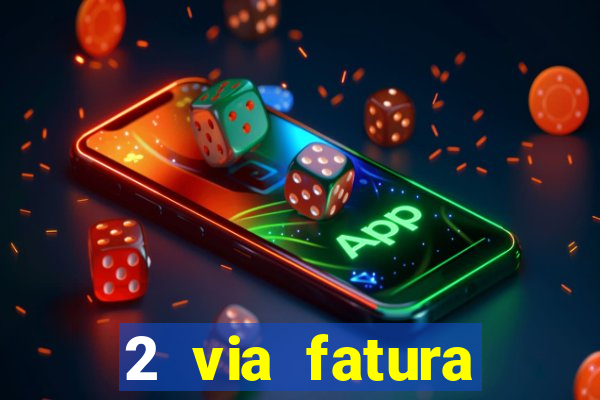 2 via fatura bradescard visa